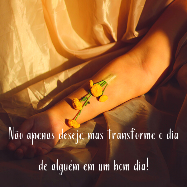 35 Frases De Bom Dia Para Status Com Belas Imagens Tumblr